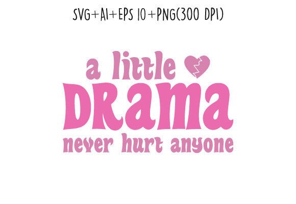 A Little Drama Sassy Girl Y2K SVG Quote Review