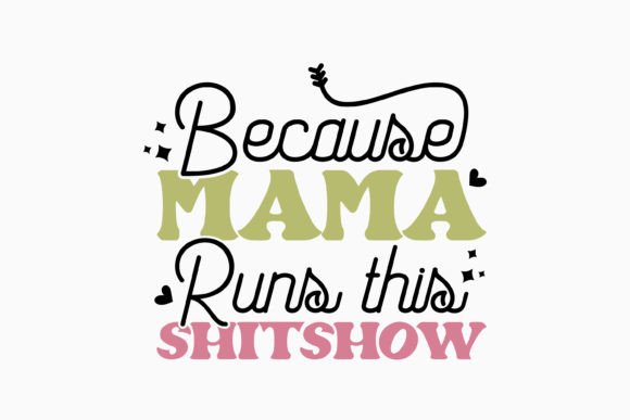 Because Mama Runs This Mom Funny Retro Review