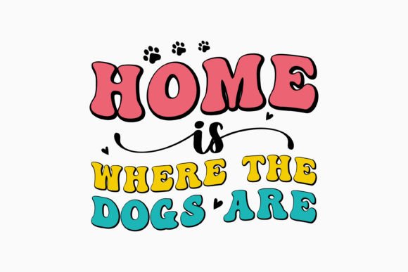 Home is Where the Dogs Are Retro Dog Svg Review