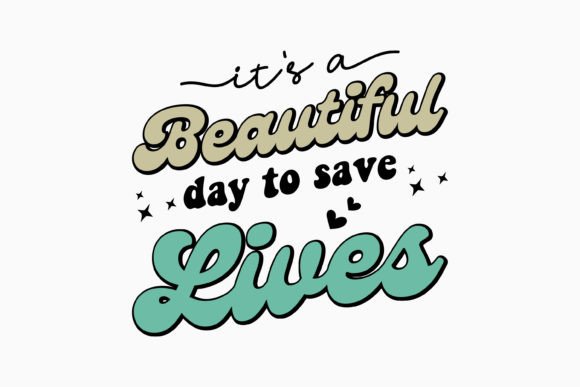 It s a Beautiful Day to Save Lives Retro