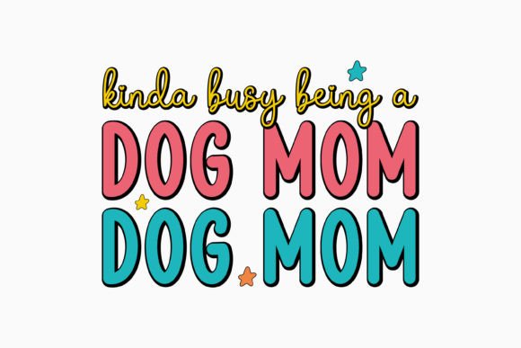 Kinda Busy Being a Dog Mom Retro SVG Review