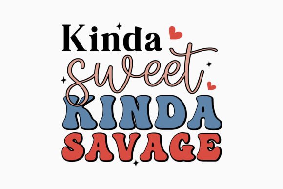 Kinda Sweet Kinda Savage SVG Retro Review