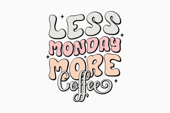Less Monday More Coffee Retro Coffee: A Designer's Review