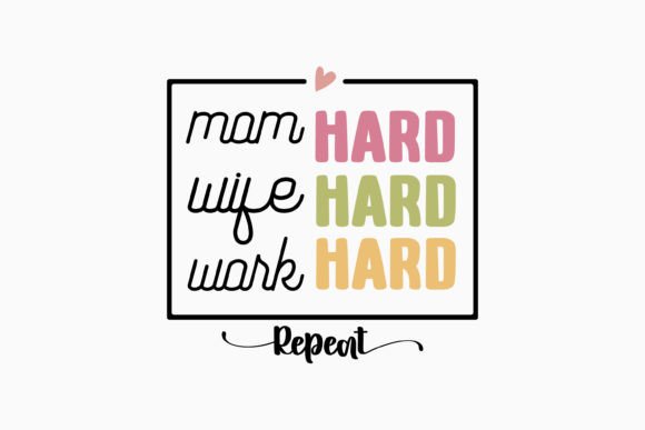 Mom Hard Wife Hard Work Mom Funny Retro