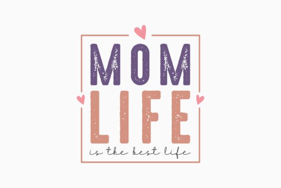 Mom Life is the Best Life Retro Mothers