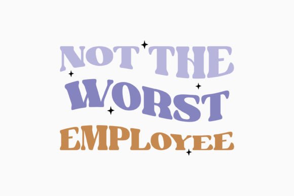 Not the Worst Employee Retro Sarcastic Embroidery Design Review
