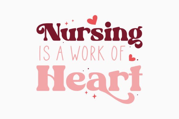 Nursing is a Work of Heart Retro SVG Review