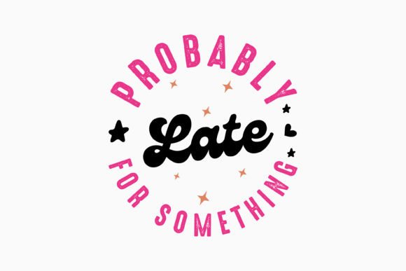 Pobably Late for Something Retro SVG Review