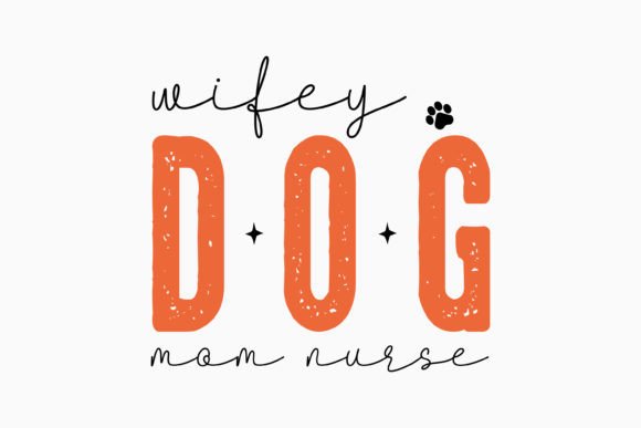 Retro Funny Dog SVG Wifey Dog Mom Nurse