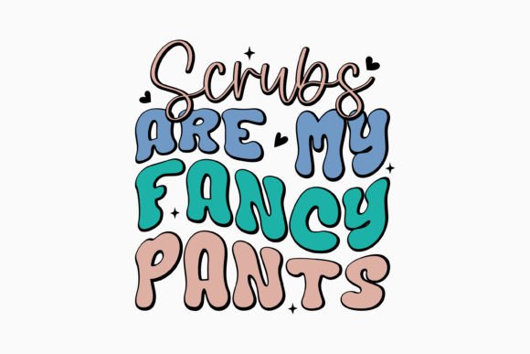 Scrubs Are My Fancy Pants Nurse SVG Review
