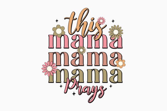 This Mama Prays Retro Mothers Day SVG