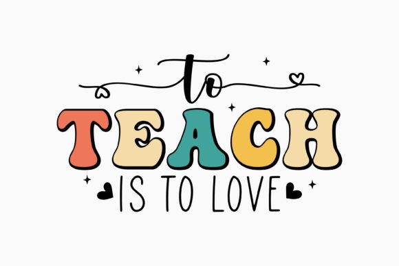To Teach is to Love Retro Teacher SVG Review