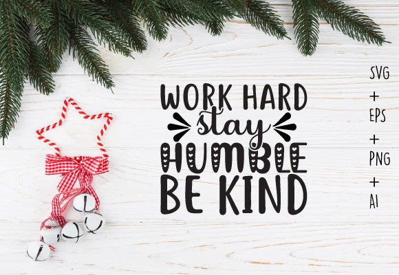Work Hard, Stay Humble Motivational Svg Review