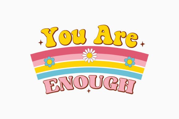 You Are Enough Mental Health Svg: A Designer's Review